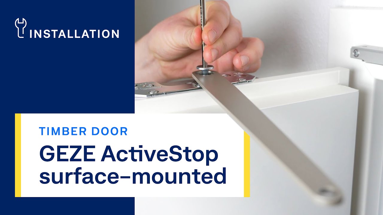 Installation video for timber doors The installation of the GEZE ActiveStop on a timber door is simple and can be carried out without a craftsman.